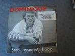 Dominique- stad zonder hoop, Ophalen of Verzenden, Zo goed als nieuw, Nederlandstalig, Single