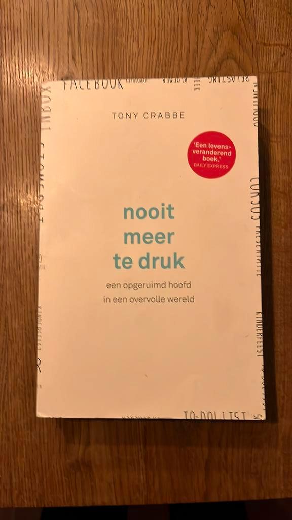 Tony Crabbe - Nooit meer te druk, Boeken, Psychologie, Zo goed als nieuw, Ophalen