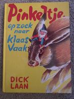 Pinkeltje op zoek naar Klaas Vaak, Fictie algemeen, Dick Laan, Ophalen of Verzenden, Zo goed als nieuw