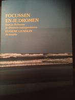 E. Gendlin - Focussen en je dromen, Ophalen of Verzenden, Zo goed als nieuw, E. Gendlin