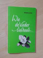 WIE DE VADER LIEFHEEFT M Basilea Schlink, Ophalen of Verzenden, Gelezen