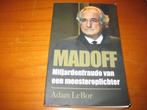 Madoff, miljardenfraude van een meesteroplichter, Nederland, Ophalen of Verzenden, Zo goed als nieuw