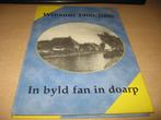 Winsum 1900 - 2000......I byld fan in doarp., Boeken, Geschiedenis | Stad en Regio, Ophalen of Verzenden, 20e eeuw of later, Zo goed als nieuw
