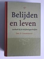 Belijden en leven - P. Cammeraat, Boeken, Christendom | Protestants, Ophalen of Verzenden, Zo goed als nieuw