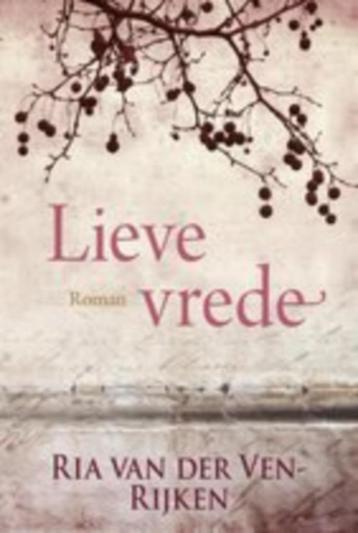 Lieve vrede Ria van der Ven-Rijken 9789401911757 beschikbaar voor biedingen