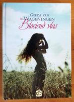 Bloeiend vlas, Gerda van Wageningen, Ophalen of Verzenden, Zo goed als nieuw, Nederland