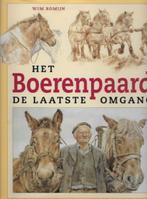 Wim Romijn : Het Boerenpaard, de laatste omgang, Ophalen of Verzenden, Zo goed als nieuw