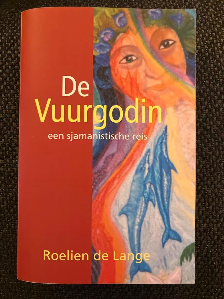 De Vuurgodin - Roelien de Lange, Boeken, Esoterie en Spiritualiteit, Gelezen, Achtergrond en Informatie, Spiritualiteit algemeen