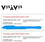2 kaartjes Vis a Vis - Baby Blue 5 sept, Twee personen, September