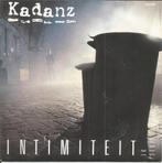 Kadanz – Intimiteit (1983), Ophalen of Verzenden, Zo goed als nieuw, Overige formaten, Pop