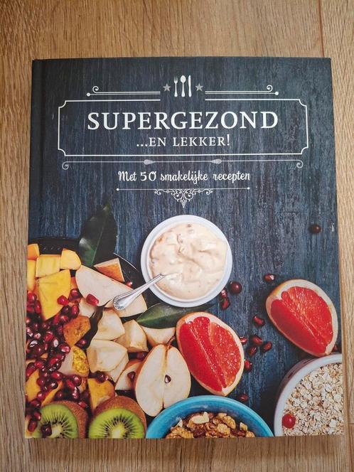 Supergezond en Lekker! Kookboek, Boeken, Kookboeken, Nieuw, Voorgerechten en Soepen, Hoofdgerechten, Tapas, Hapjes en Dim Sum