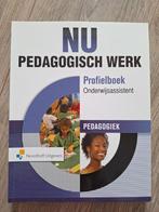 NU Pedagogisch werk Profielboek Onderwijsassistent Pedagogie, Overige niveaus, Ophalen of Verzenden, Zo goed als nieuw