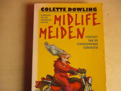 midlife meiden Colette Dowling 9789022520895, Boeken, Psychologie, Gelezen, Ophalen of Verzenden