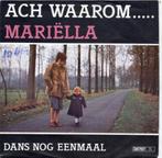 Mariëlla : Ach Waarom.... (1983), Cd's en Dvd's, Vinyl | Nederlandstalig, Ophalen of Verzenden, Gebruikt, Overige formaten, Levenslied of Smartlap
