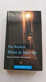 Pat Barker- Blaas je huis op, Ophalen of Verzenden