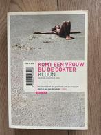 Komt een vrouw bij de dokter - Kluun, Ophalen of Verzenden, Gelezen, Nederland