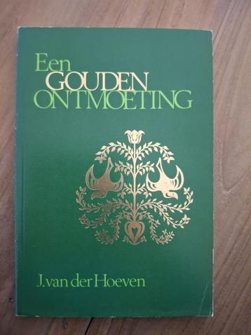Te koop: Een gouden ontmoeting van J. van der Hoeven. beschikbaar voor biedingen