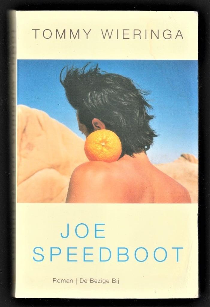 JOE SPEEDBOOT - roman van TOMMY WIERINGA, Boeken, Literatuur, Zo goed als nieuw, Ophalen of Verzenden