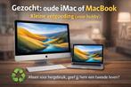 Gezocht: oude iMac of MacBook voor mijn hobby (kleine ve, Ophalen of Verzenden
