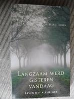 Langzaam werd gisteren vandaag. Leven met Alzheimer.Harm Tij, Ophalen of Verzenden, Zo goed als nieuw, Ziekte en Allergie