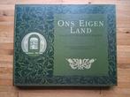 Ons eigen land rond de eeuwwisseling Prachtig fotoboek, Ophalen of Verzenden, Zo goed als nieuw