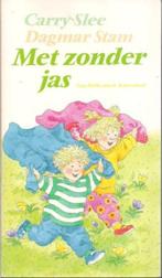 Met zonder jas - Carry Slee, Dagmar Stam, Ophalen of Verzenden, Gelezen, Carry Slee, Dagmar Stam