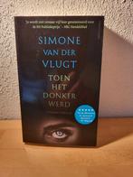 Simone van der Vlugt - Toen het donker werd, Simone van der Vlugt, Ophalen of Verzenden, Zo goed als nieuw, Nederland