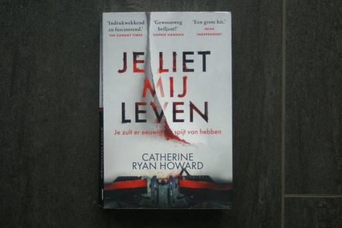 JE LIET MIJ LEVEN..... Catherine Ryan Howard... (2022), Boeken, Thrillers, Zo goed als nieuw, Ophalen of Verzenden