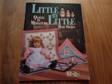 Little by little Quilts in Miniature - Mary Hickey beschikbaar voor biedingen