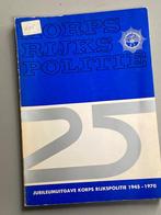 Korps Rijkspolitie 1945 - 1970 (Jubileumuitgave), Ophalen of Verzenden, Marechaussee, Nederland, Boek of Tijdschrift