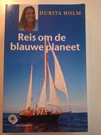 Reis om de blauwe planeet - Durita Holm, Ophalen of Verzenden, Zo goed als nieuw, Europa