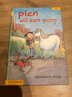 Pien wil een pony - annemarie dragt, Ophalen of Verzenden, Gelezen, Fictie algemeen