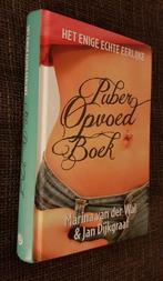 BOEK: Puber opvoed boek, Marina van der Wal & Jan Dijkgraaf, Ophalen of Verzenden, Zo goed als nieuw, Opvoeding vanaf 10 jaar