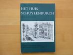 Het huis Schuylenburch te 's Gravenhage, Boeken, Ophalen of Verzenden, Zo goed als nieuw, 20e eeuw of later