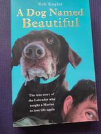 Boek A Dog Named Beautiful van Rob Kugler te koop, Boeken, Dieren en Huisdieren, Honden, Ophalen of Verzenden, Zo goed als nieuw
