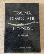 Trauma, Dissociatie en Hypnose handboek - Onno van der Hart, Boeken, Studieboeken en Cursussen, Ophalen of Verzenden, Onno van der Hart