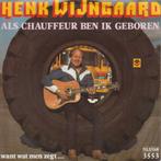 Single (1981) Henk Wijngaard - Als Chauffeur ben ik Geboren, Nederlandstalig, Gebruikt, Ophalen of Verzenden, 7 inch
