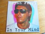 Bryan Ferry – In Your Mind ( VG+), Ophalen of Verzenden, Gebruikt, 12 inch, Overige genres