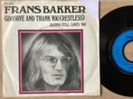 Frans Bakker, Gebruikt, 7 inch, Single, Ophalen of Verzenden