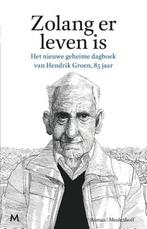 Zolang er leven is over Hendrik Groen, Boeken, Ophalen of Verzenden, Hendrik Groen, Zo goed als nieuw, Nederland