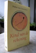 Cauwelaert, Didier van - Kind van de rekening (1999 1e dr.), Ophalen of Verzenden, Nieuw, Nederland