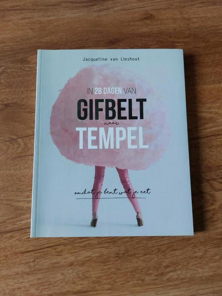 Jacqueline van Lieshout -In 28 dagen van gifbelt naar tempel, Boeken, Gezondheid, Dieet en Voeding, Zo goed als nieuw, Dieet en Voeding