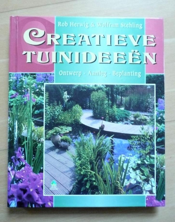 Creatieve tuinideeën van Rob Herwig en Wolfram Stehling, Boeken, Wonen en Tuinieren, Zo goed als nieuw, Tuinieren en Tuinplanten