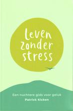 Patrick Kicken, Leven zonder stress, Ophalen of Verzenden, Gelezen
