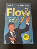 Flow - Marc Lammers - Van Goed naar Goud, Ophalen of Verzenden, Gelezen, Sport