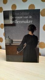 T. Muller De vrouw van de brillenmaker, Ophalen of Verzenden, Zo goed als nieuw