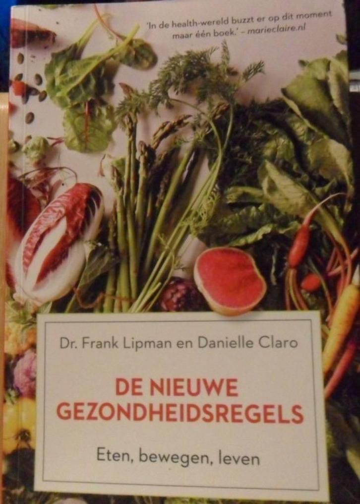 De nieuwe gezondheidsregels, eten, bewegen, leven, Frank Lip, Boeken, Gezondheid, Dieet en Voeding, Zo goed als nieuw, Verzenden