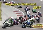 Wegrace in Nederland 2017 (Motor) - Ad Kievit, M Grob, Boeken, Motoren, Algemeen, Zo goed als nieuw, Verzenden
