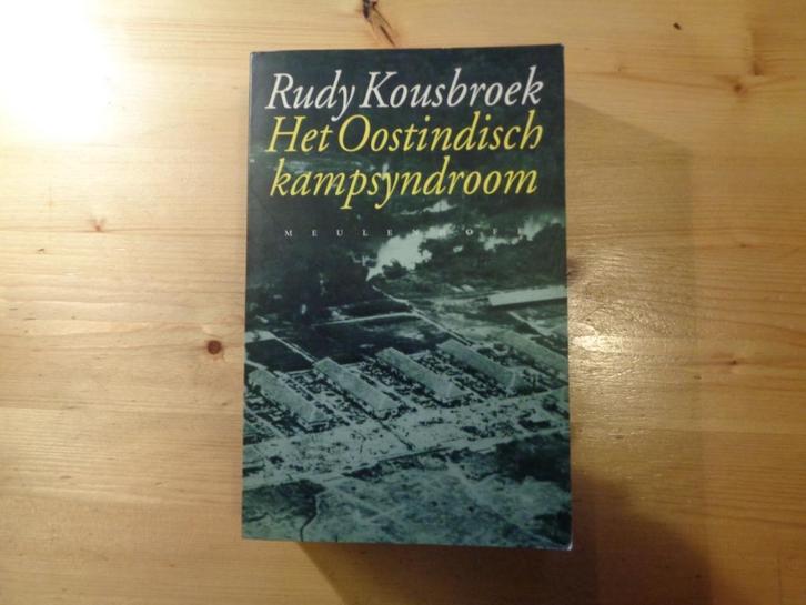 Rudy Kousbroek - Het Oostindisch Kampsyndroom, Boeken, Oorlog en Militair, Zo goed als nieuw, Landmacht, 1945 tot heden, Ophalen