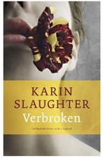 Karin Slaughter - Verbroken - Serie: Will Trent - Deel 10, Boeken, Ophalen of Verzenden, Zo goed als nieuw, Karin Slaughter